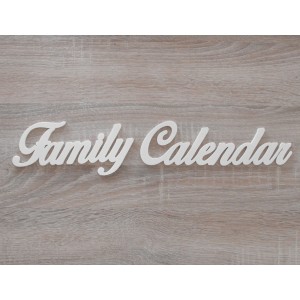 Nápis na rodinný kalendár-Family Calendár 40x7cm