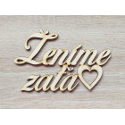 Dřevěný svatební nápis Ženíme zetě 87x137x3mm