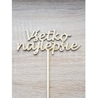 Dřevěná zapichovátka vše nejlepší