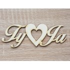 Dřevěný nápis-Ty a Já 135x50x3mm