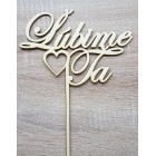 Dřevěný kolík Milujeme Tě šířka 20cm